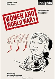 Women and World War 1 (Dorothy Goldman (Editor))