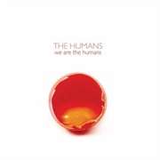 The Humans - We Are the Humans