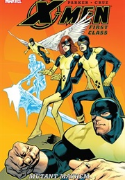 X-Men: First Class: Mutant Mayhem (Jeff Parker)