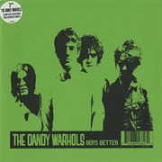 The Dandy Warhols - Boys Better