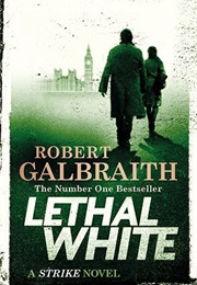 Lethal White (Cormoran Strike #4) (Robert Galbraith)