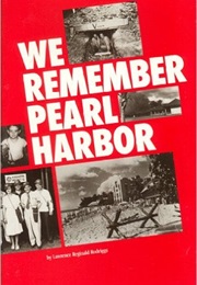 We Remember Pearl Harbor (Lawrence Reginald Rodriggs)