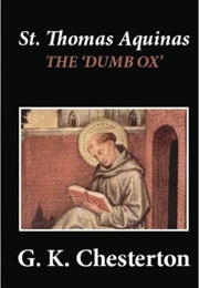 St. Thomas Aquinas: The Dumb Ox (G. K. Chesterton)