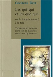 Les Qui Qui Et Les Que Que (Georges Dor)