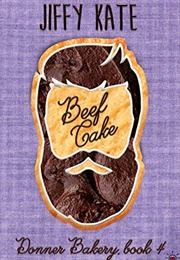 Beef Cake (Penny Reid &amp; Jiffy Kate)