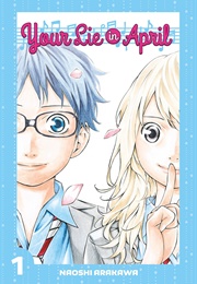 Your Lie in April 1 (Naoshi Arakawa)