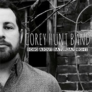 Song About Saturday Night - Corey Hunt Band