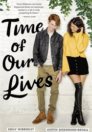 Time of Our Lives (Emily Wibberley &amp; Austin Siegemund-Broka)