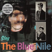 Stay - The Blue Nile