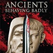 Ancients Behaving Badly