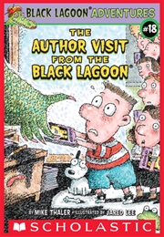 The Author Visit From the Black Lagoon (Mark Thaler)