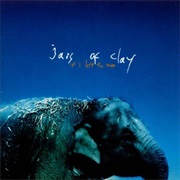 If I Left the Zoo Jars of Clay