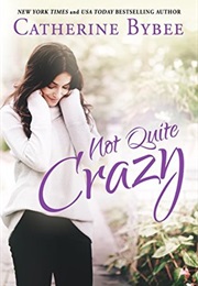 Not Quite Crazy (Catherine Bybee)