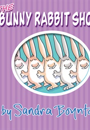 The Bunny Rabbit Show! (Sandra Boynton)