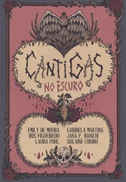 Cantigas No Escuro (Laura Pohl, Solaine Chioro, Iris Figueiredo, ...)