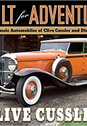 Built for Adventure: The Classic Automobiles of Clive Cussler and Dirk Pitt (Clive Cussler)