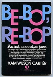 Be-Bop, Re-Bop (Xam Wilson Cartier)