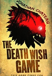 The Death Wish Game (Jonathan Chateau)