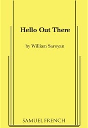 Hello Out There! (William Saroyan)