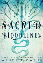 Sacred Bloodlines (Wendy L. Owens)