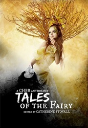 Tales of the Fairy Anthology (Catherine Stovall)