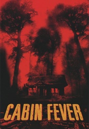 Cabin Fever (2002)