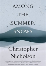 Among the Summer Snows (Christopher Nicholson)