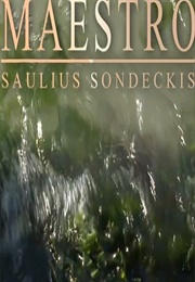 Maestro. Saulius Sondeckis (2015)