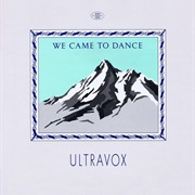 We Came to Dance (Extended Version) - Ultravox