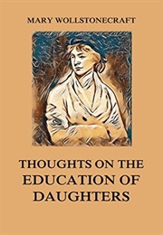 Thoughts on the Education of Daughters (Mary Wollstonecraft)