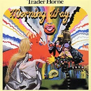 Trader Horne- Morning Way