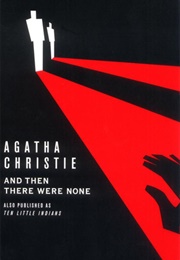 And Then There Were None (Agatha Christie)