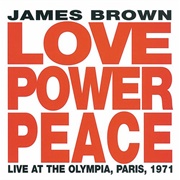 James Brown - Love, Power, Peace: Live at the Olympia