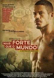 Mais Forte Que O Mundo: A Historia De Jose Aldo (2016)