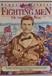 The Fighting Men of the Civil War (William C. Davis)