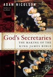 God&#39;s Secretaries (Adam Nicolson)