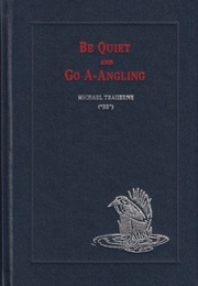 Be Quiet and Go A-Angling (B. B.)