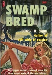 Swamp Bred (George H. Smith)