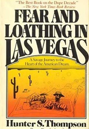 Fear and Loathing in Las Vegas (Hunter S. Thompson)