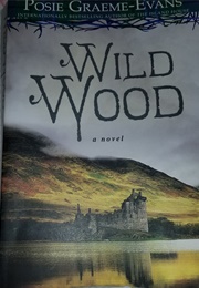 Wild Wood (Poise Graeme-Evans)