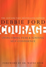 Courage (Debbie Ford)