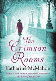 The Crimson Rooms (Katharine McMahon)