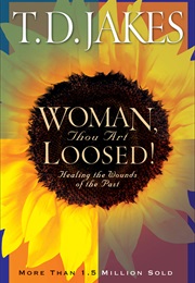 Woman, Thou Art Loosed! (T.D. Jakes)