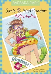 Junie B First Grader: Aloha-Ha-Ha! (Barbara Park)