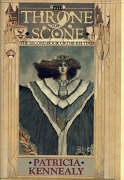 The Throne of Scone (Patricia Kennealy)