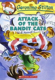 Attack of the Bandit Cats (Geronimo Silton)