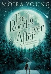 The Road to Ever After (Moira Young)