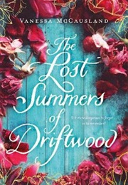 The Lost Summers of Driftwood (Vanessa McCausland)