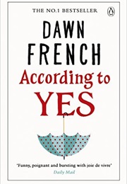 According to Yes (Dawn French)