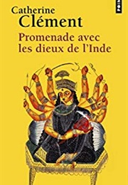 Promenade Avec Les Dieux De L&#39;inde (Catherine Clément)